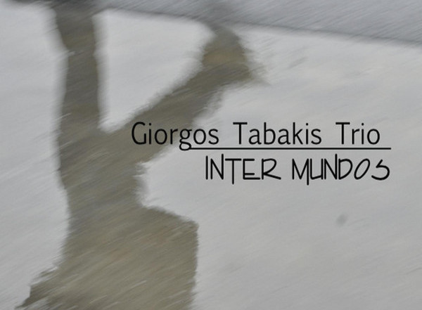 Giorgos Tabakis Trio || Inter Mundos