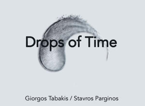 Giorgos Tabakis – Stavros Parginos || Drops of Time