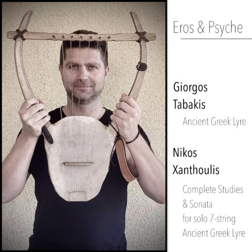 ‘Eros & Psyche’ Nikos Xanthoulis complete Studies & Sonata for ancient Greek lyre (cd)