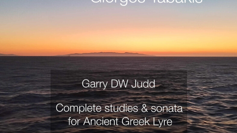 new cd ‘Towards the Sea’ complete Studies & Sonata for ancient greek Lyre by Garry DW Judd